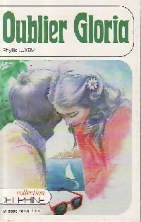 Oublier Gloria - Phyllis Luxem
