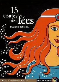 15 Contes et légendes des fées - Françoise Rachmuhl