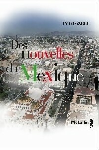 Des nouvelles du Mexique - Collectif