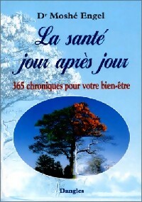 La santé jour après jour - Moshé Engel