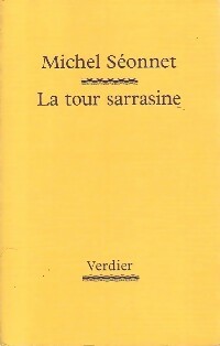 La tour sarrasine - Michel Séonnet