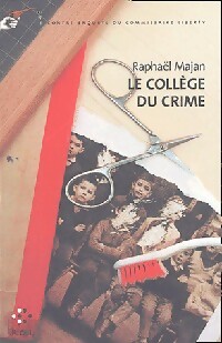 Le collège du crime - Raphaël Majan