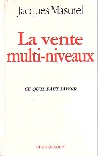 La vente multi-niveaux - Jacques Masurel