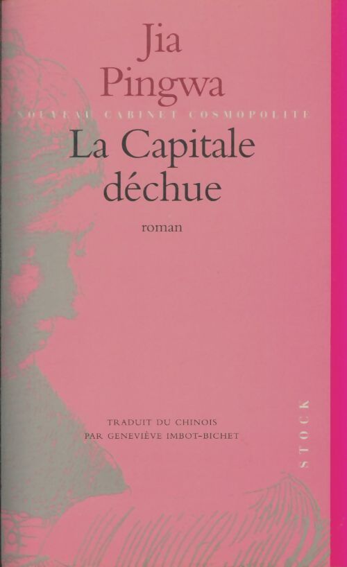 La capitale déchue - Jia Pingwa