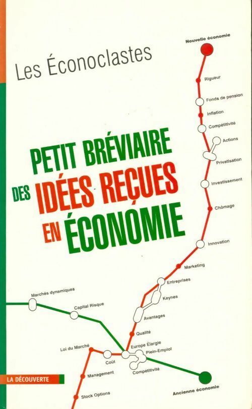 Petit bréviaire des idées reçues en économie - Les Econoclastes