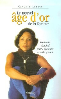 Le nouvel âge d'or de la femme - Claudie Lepage