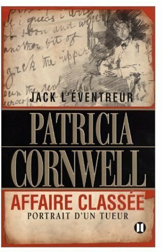 Jack l'éventreur. Affaire classée - Patricia Daniels Cornwell