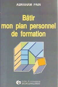 Bâtir mon plan de formation - Abraham Pain