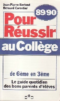 Pour reussir au collège (1989-1990) - Jean-Pierre Berland