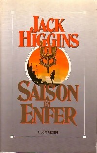 Saison en enfer - Jack Higgins