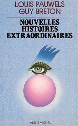Nouvelles histoires extraordinaires - Guy Breton