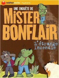 Une enquête de Mister Bonflair Tome II : L'étrange incendie - Claire Clément