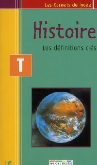 Histoire Terminale. Les définitions clés - Inconnu