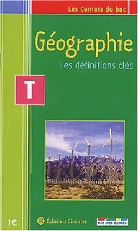Géographie Terminale. Les définitions clés - Cécile De Joie