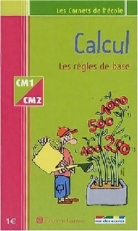 Calcul CM1 CM2. Les règles de base - Inconnu