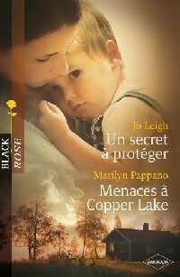 Un secret à protéger / Menaces à Copper Lake - Marilyn Pappano