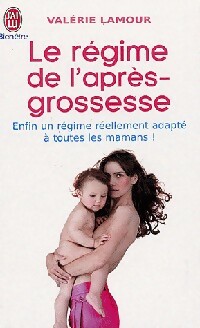 Le régime de l'après-grossesse - Valérie Lamour