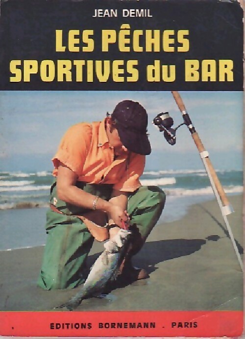 Les pêches sportives du bar - J. Demil