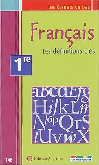 Français 1ère.Les définitions clés - Bertrand Chauvet