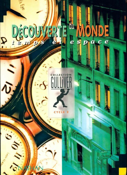 Découverte du monde Temps et espace cycle 2 - Gilles Baillat