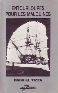 Entourloupes pour les Malouines - Gabriel Tizza
