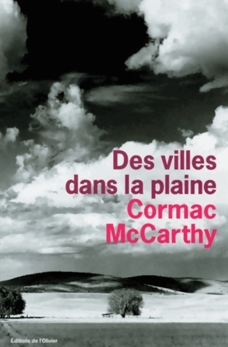 Trilogie des confins Tome III : Des villes dans la plaine - Cormac McCarthy