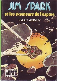 Jim Spark et les écumeurs de l'espace - Isaac Asimov