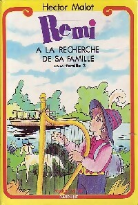 Sans famille Tome III : Rémi à la recherche de sa famille - Hector Malot