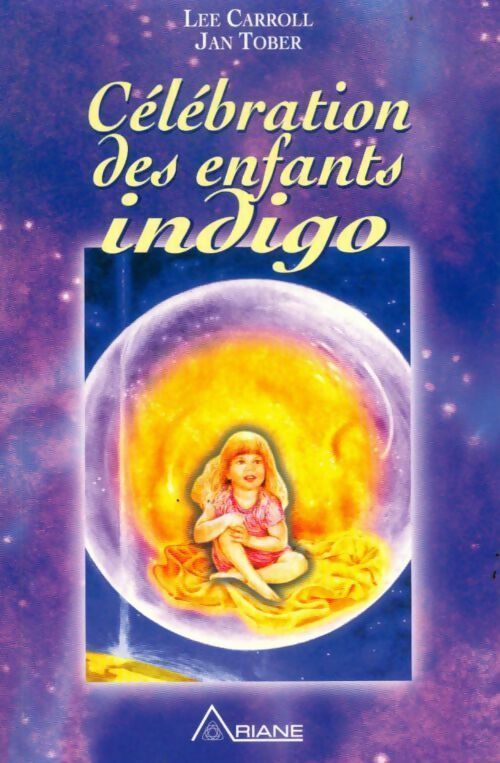 Célébration des enfants Indigo - Lee Carroll