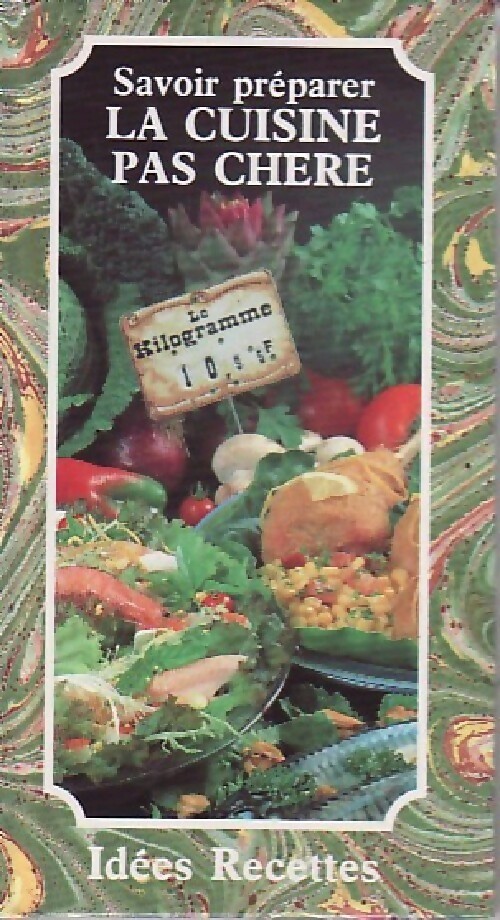 Savoir préparer la cuisine par chère - Patrice Dard