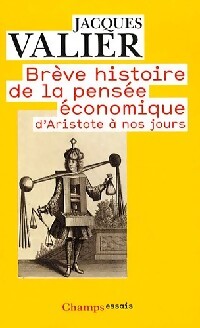Petite histoire de la pensée économique - Jacques Vallier