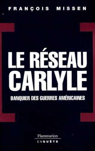 Le réseau Carlyle - François Missen
