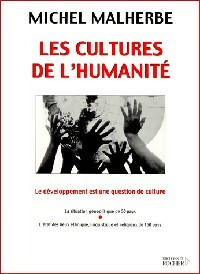 Les cultures de l'humanité - Michel Malherbe