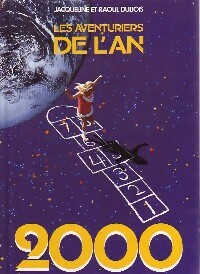 Les aventuriers de l'an 2000 - Jacqueline Dubois