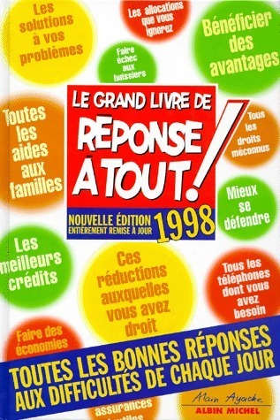 Le grand livre de réponse à tout ! 1998 - Alain Ayache