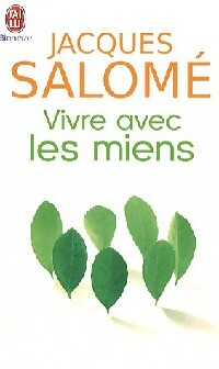 Vivre avec les miens - Jacques Salomé