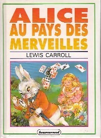 Alice au pays des Merveilles et autres contes... - Lewis Carroll
