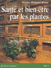 Santé et bien-être par les plantes - Martine Bonnabel-Blaize