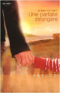 Une parfaite étrangère - Debra Salonen