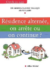 Résidence alternée, on arrête ou on continue? - Anne Lamy