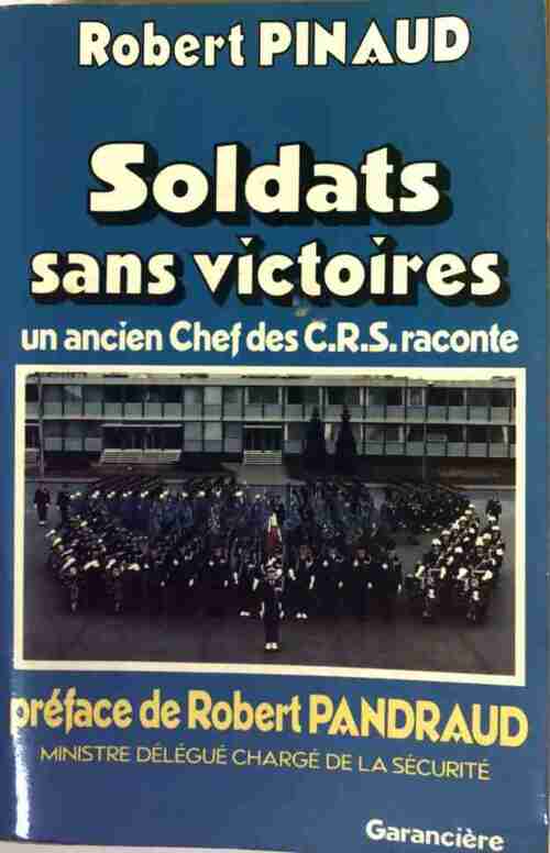 Soldats sans victoires - Robert Pinaud