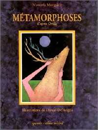 Métamorphoses d'après Ovide - Manuela Morgaine
