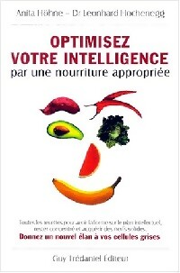 Optimisez votre intelligence par une nourriture appropriée - Anita Höhne