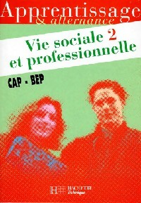 Vie sociale et professionnelle CAP-BEP 2 - Monique Albert