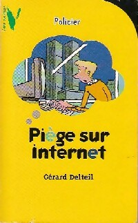 Piège sur Internet - Gérard Delteil