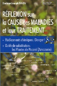 Réflexion sur la cause des maladies et leur traitement - Joseph Simon