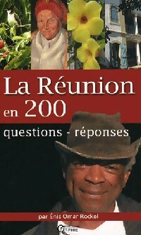 La Réunion en 200 questions - réponses - Enis Omar Rockel