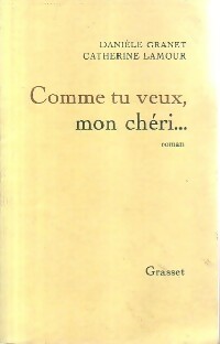 Comme tu veux, mon chéri - Catherine Lamour