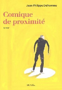 Comique de proximité - Jean-Philippe Delhomme