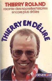 Thierry en délire - Thierry Roland